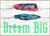 5 X 7 Box Sign Dream Big