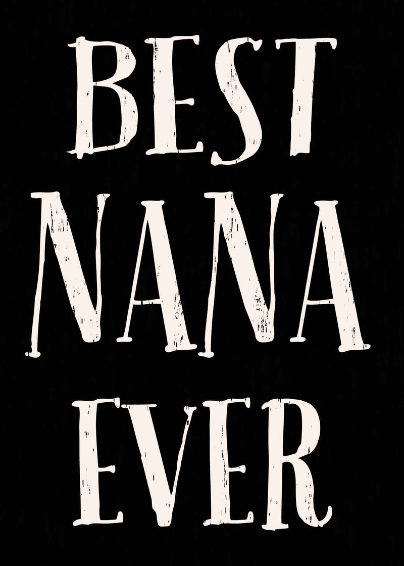 Best Nana Ever - 5X7 Box Sign