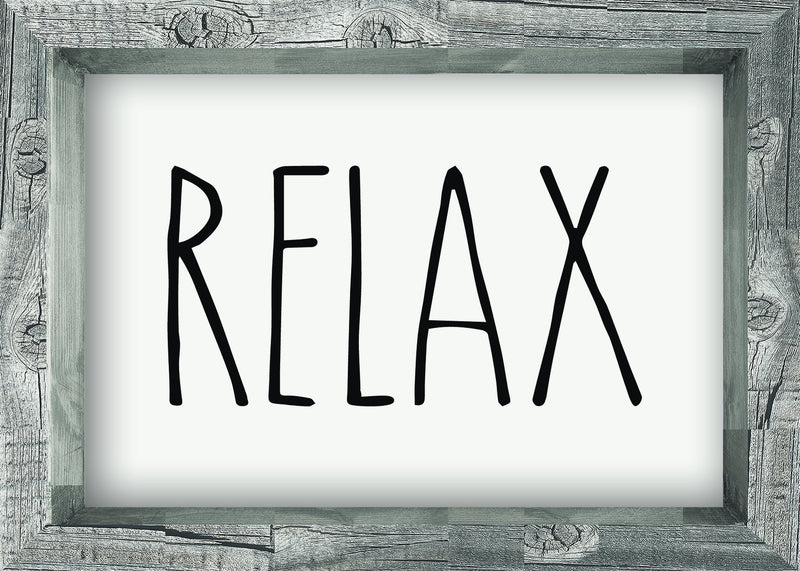 5 X 7 Box Sign Relax